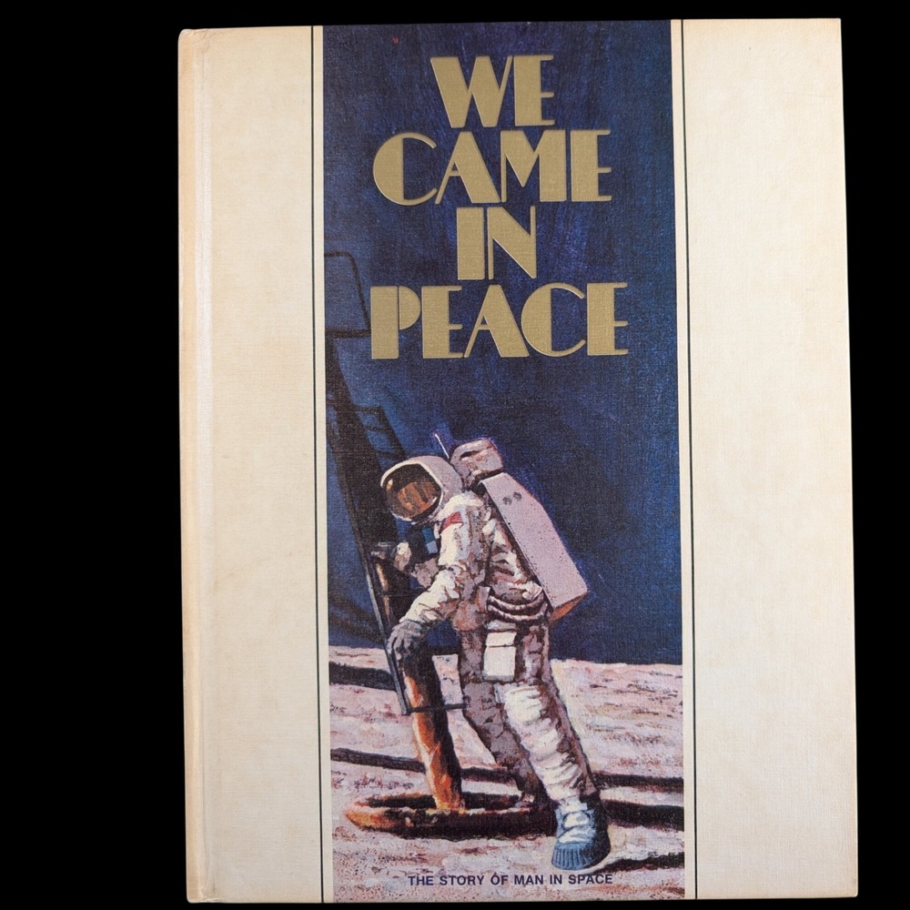 Vintage 1969 We Came In Peace The Story of Man in Space Gulf Oil Hardcover Book